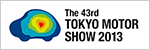 The 43rd TOKYO MOTOR SHOW 2013